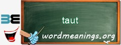 WordMeaning blackboard for taut